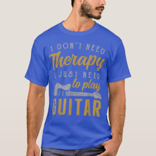 Camiseta Solo Necesito Tocar Guitaristas De Guitarra Regalo