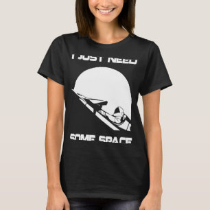 Camiseta Solo Necesito Un Poco De Espacio Para La Luna De A