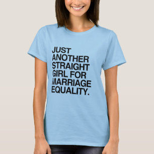 CAMISETA SOLO OTRA CHICA HETERO PARA LA IGUALDAD DE MATRIMO