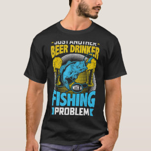 Camiseta Solo Otro Bebedor De Cerveza Con Un Problema De Pe