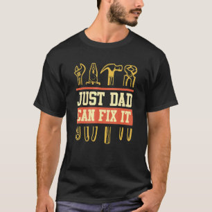 Camiseta Solo Papá Puede Arreglarlo Papá Lo Arregla