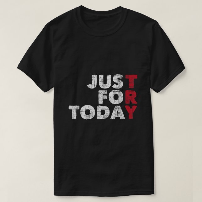 Camiseta Sólo para hoy Aniversario de la Sobriedad AA R (Diseño del anverso)