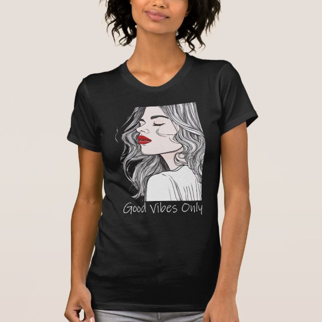 Camiseta sólo para mujeres con buenos vibraciones (Anverso)