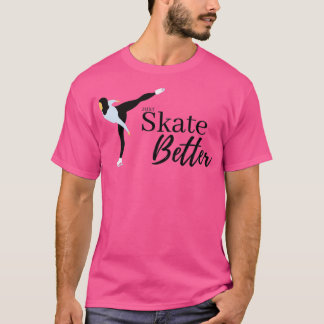 Camiseta Solo patinar mejor
