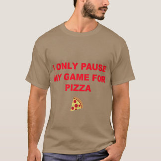 Camiseta Sólo Pausar Mi Juego Para La Pizza 2381333