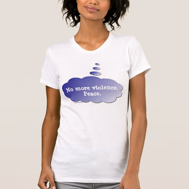 Camiseta Sólo Pensar - No Más Violencia. Paz. -Camiseta (Anverso)