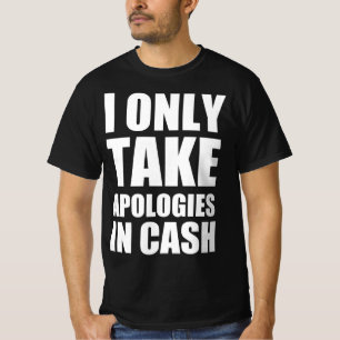 Camiseta Solo pido disculpas en efectivo