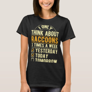 Camiseta Solo Pienso En Raccoons Humor De Animales Salvajes