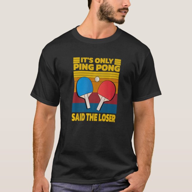 Camiseta Sólo Ping Pong dijo que la cosecha más perdida (Anverso)