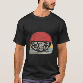 Camiseta Solo Porque Estoy Despierto Tweens Ns