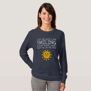 Camiseta Solo porque estoy sonriendo humor de Novedad dulce