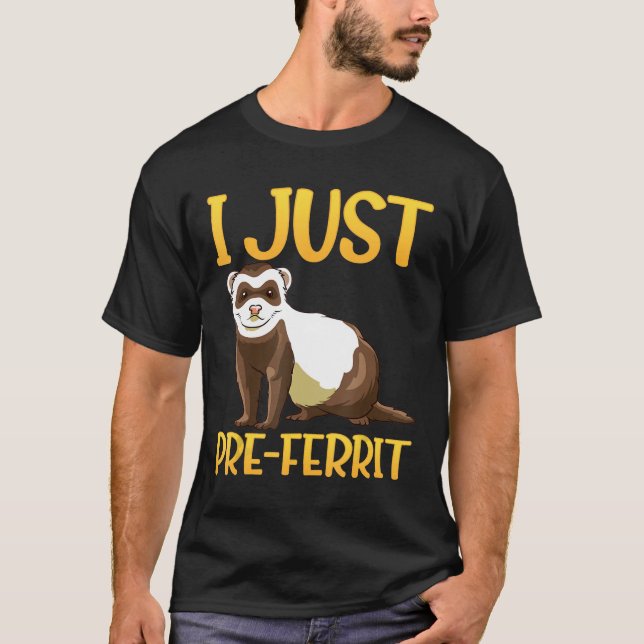 Camiseta Solo pre-ferrit-A Fun Ferret Design (Anverso)