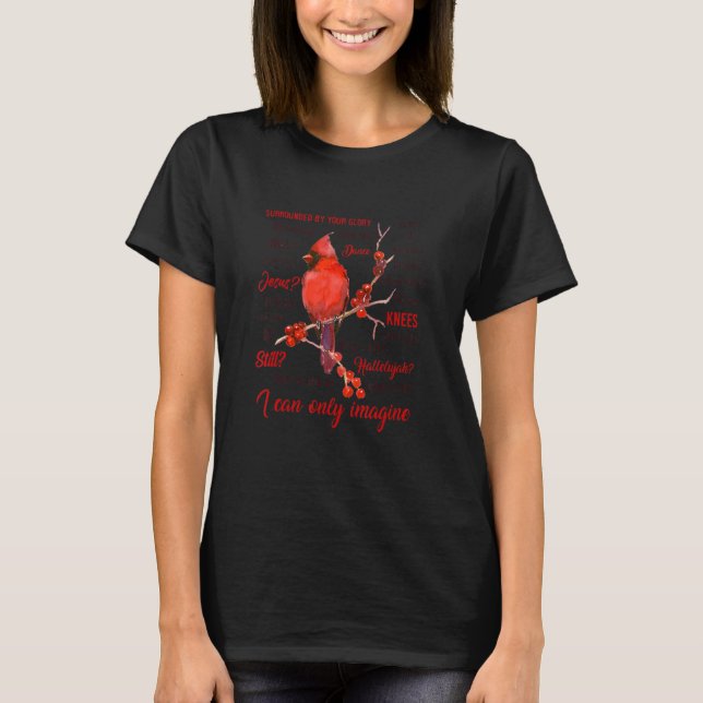 Camiseta Solo Puedo Imaginar El Cardenal Bird Jesus Faith C (Anverso)