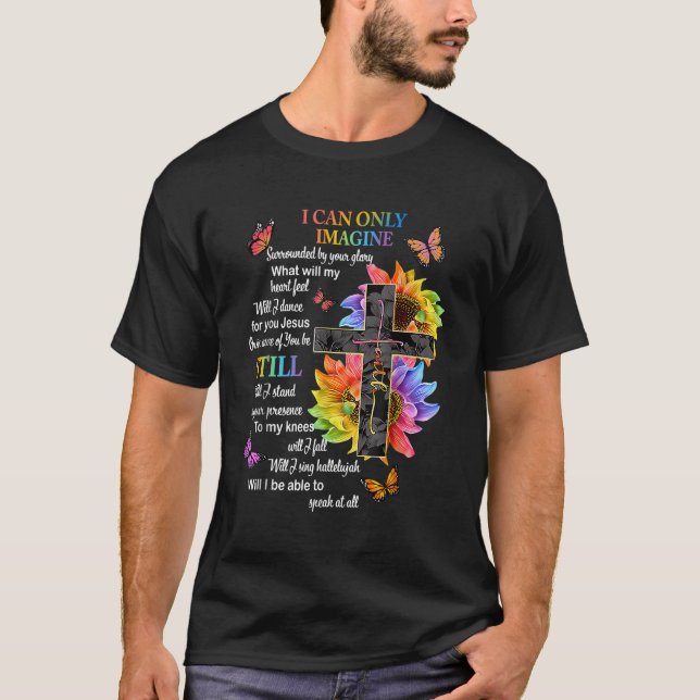 Camiseta Solo puedo imaginar la fe cristiana fe Dios (Anverso)
