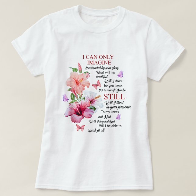 Camiseta Solo puedo imaginar la fe cristiana fe Dios (Diseño del anverso)