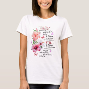 Camiseta Solo puedo imaginar la fe cristiana fe Dios