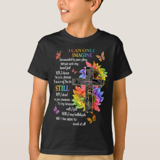 Camiseta Solo puedo imaginar la fe cristiana fe Dios