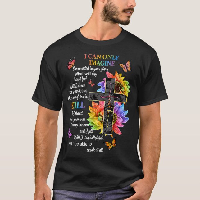 Camiseta Solo puedo imaginar la fe cristiana fe Dios (Anverso)