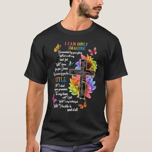Camiseta Solo puedo imaginar la fe cristiana fe Dios (Anverso)