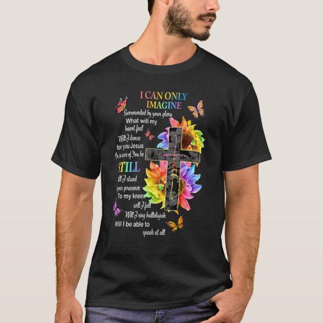 Camiseta Solo puedo imaginar la fe cristiana fe Dios (Anverso)