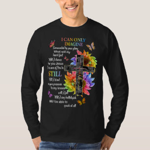 Camiseta Solo puedo imaginar la fe cristiana fe Dios