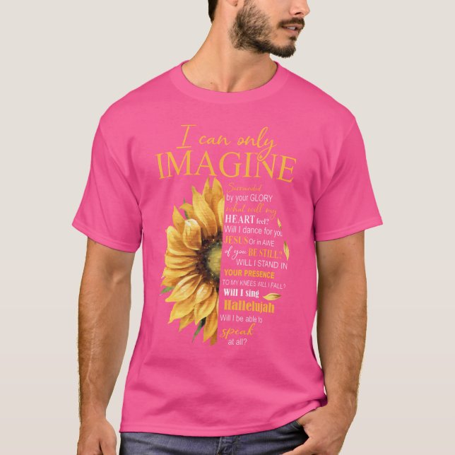 Camiseta Solo puedo imaginar la fe cristiana Jesús católico (Anverso)