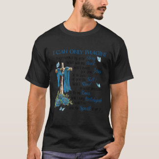 Camiseta Solo puedo imaginarme la fe cristiana cruza maripo
