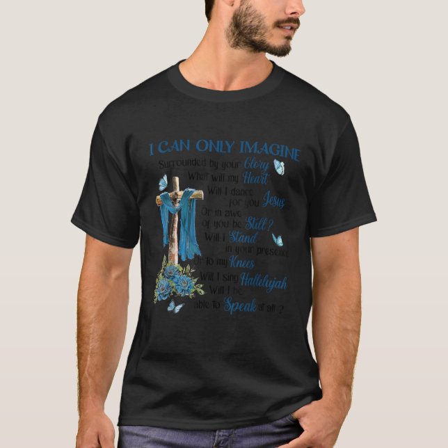 Camiseta Solo puedo imaginarme la fe cristiana cruza maripo (Anverso)