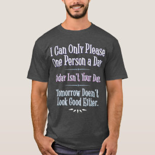 Camiseta Sólo puedo por favor una persona al día frase gr