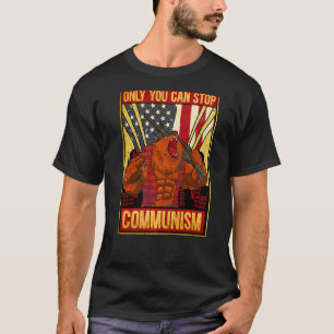 Camiseta Solo que puedes detener el comunismo