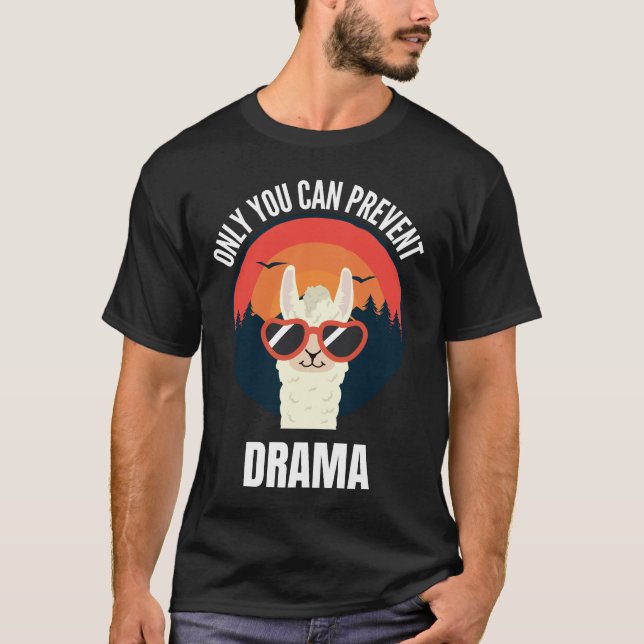 Camiseta Solo que puedes prevenir el drama (Anverso)
