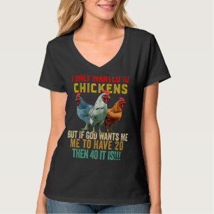 Camiseta Solo quería 10 gallinas pero si Dios me quiere a H