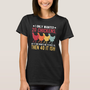 Camiseta Solo quería 10 gallinas pero si Dios me quiere a H