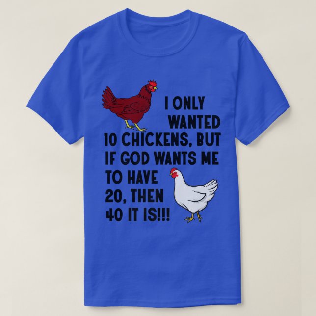 Camiseta Solo Quería 10 Pollos Locos Agricultores De Pollos (Diseño del anverso)