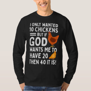 Camiseta Solo Quería 10 Pollos, Pero Si Dios Me Quiere A H