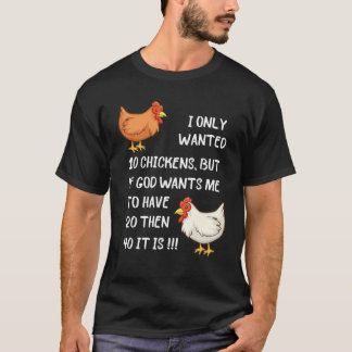 Camiseta Solo Quería 10 Pollos, Pero Si Dios Me Quiere A H