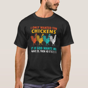 Camiseta Sólo quería 10 pollos Picoteadores de pollo para m