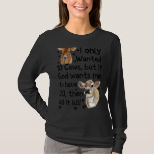 Camiseta Solo Quería 10 Vacas, Pero Si Dios Quiere Que Teng