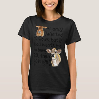 Camiseta Solo Quería 10 Vacas, Pero Si Dios Quiere Que Teng