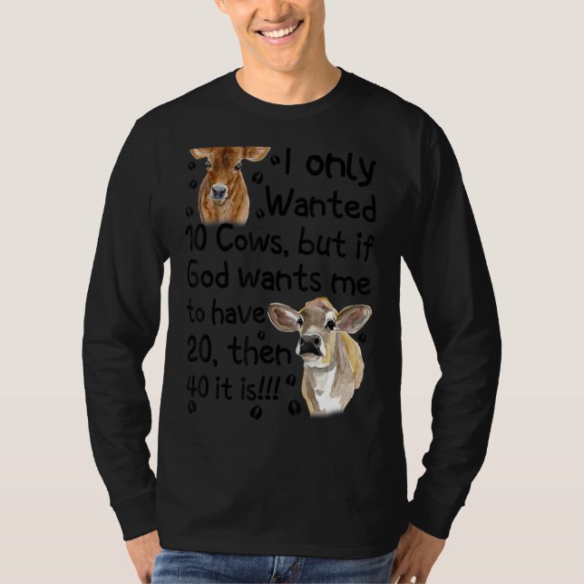 Camiseta Solo Quería 10 Vacas, Pero Si Dios Quiere Que Teng (Anverso)