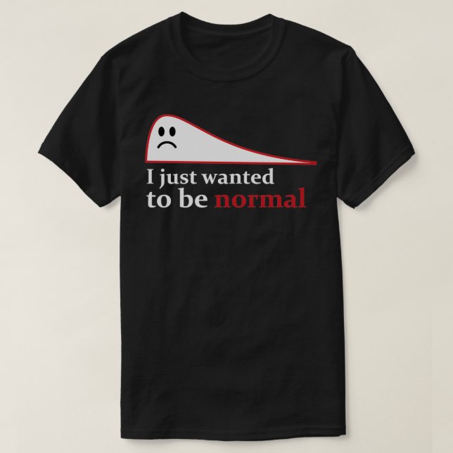 Camiseta Solo quería ser normal 1 (Diseño del anverso)