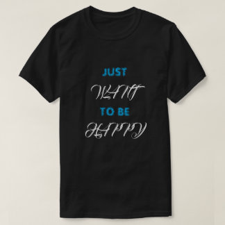 Camiseta SOLO QUIERE SER FELIZ