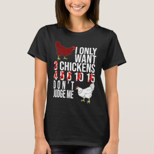 Camiseta Sólo Quiero 3 Gallinas No Me Juzgues Granjero De