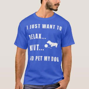 Camiseta Solo quiero a Rela, Knit y Mascota mi perro