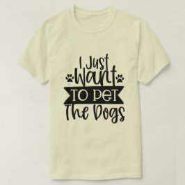 Camiseta Sólo Quiero Acariciar A Los Perros-01
