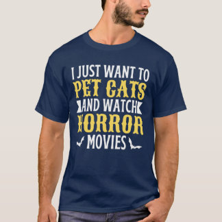 Camiseta Sólo Quiero Acariciar Gatos Y Ver Películas De Ter