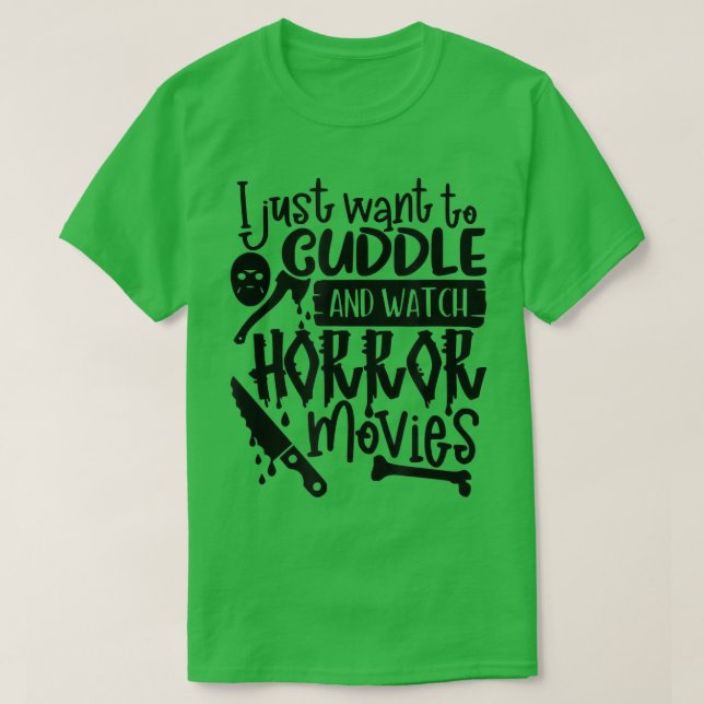 Camiseta Solo quiero acurrucarme y ver películas de terror (Diseño del anverso)