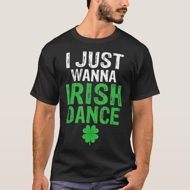 Camiseta Solo quiero bailar irlandés pollo genial shi (Anverso)