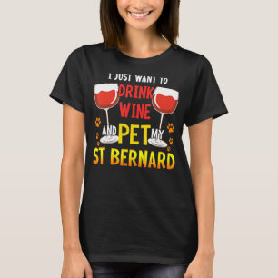 Camiseta Solo Quiero Beber A La Mascota De Vino My St Berna