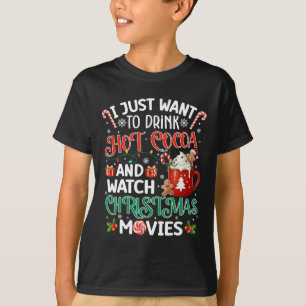 Camiseta Solo Quiero Beber Cacao Caliente Y Ver Navidades